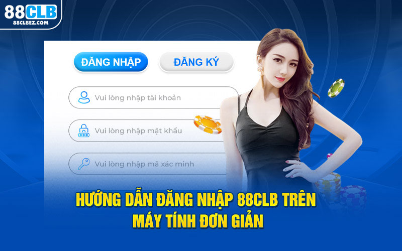 Hướng dẫn đăng nhập 88CLB trên máy tính đơn giản